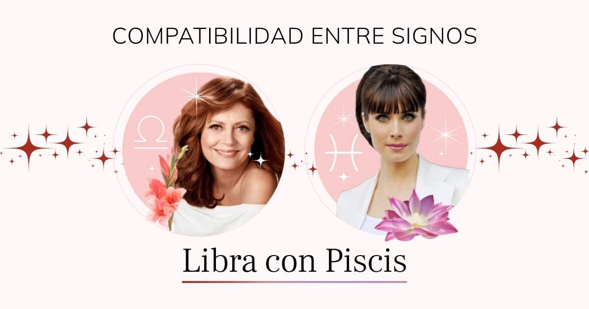 Libra Y Piscis Compatibilidad De Signos En El Amor Amistad Y Trabajo