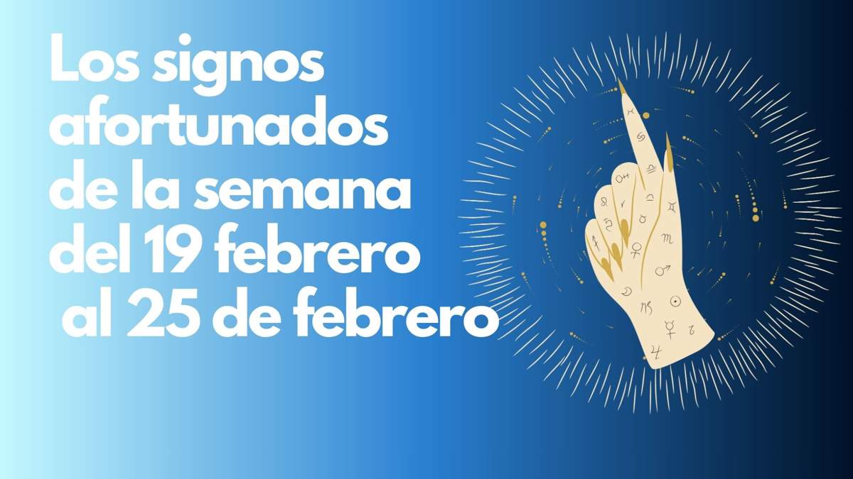 Ranking semanal del horóscopo: así le irá a cada signo del 19 al 25 de febrero (¡no te descuides!)