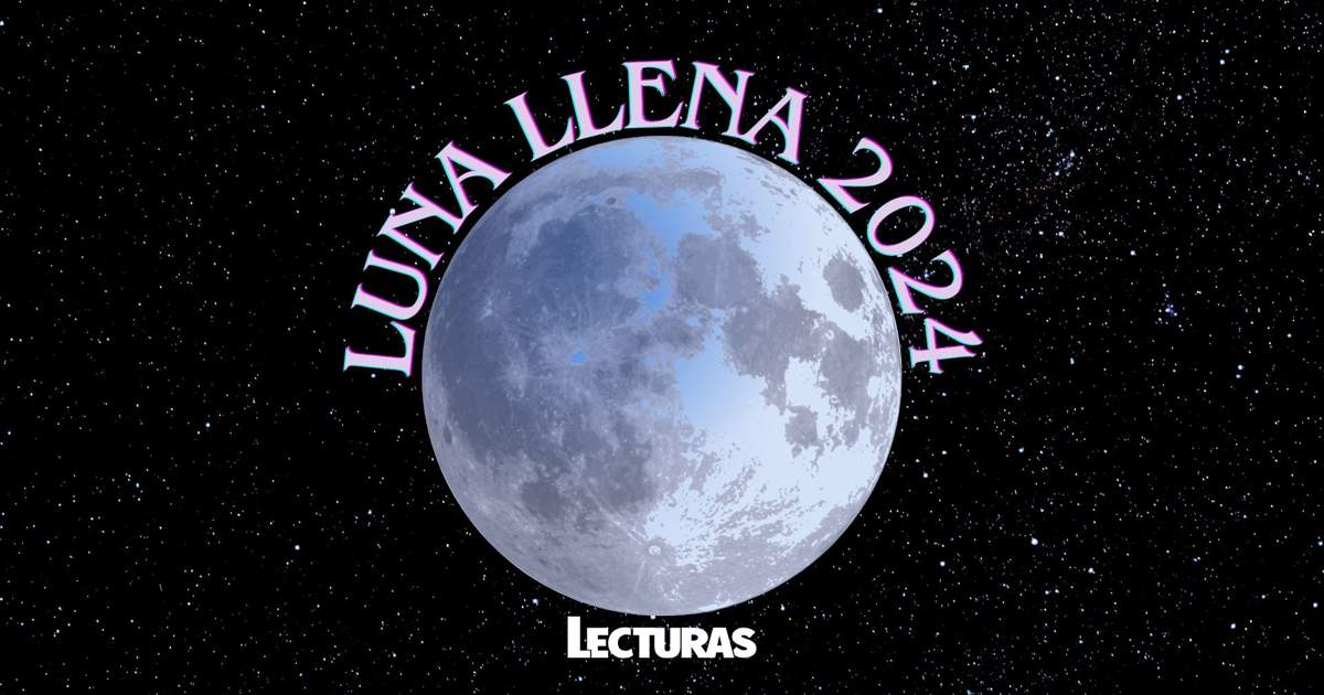 Lunas llenas 2024 fechas, curiosidades y cómo afectarán a los signos