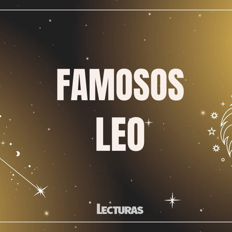 Famosos que no sabías que son Leo