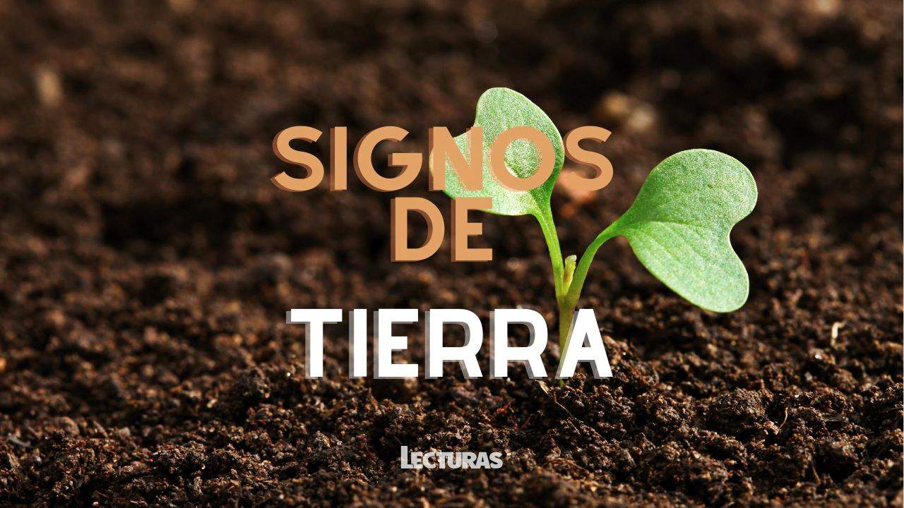 Signos de tierra: cuáles son, características y cómo son en el amor, en el trabajo y en la amistad