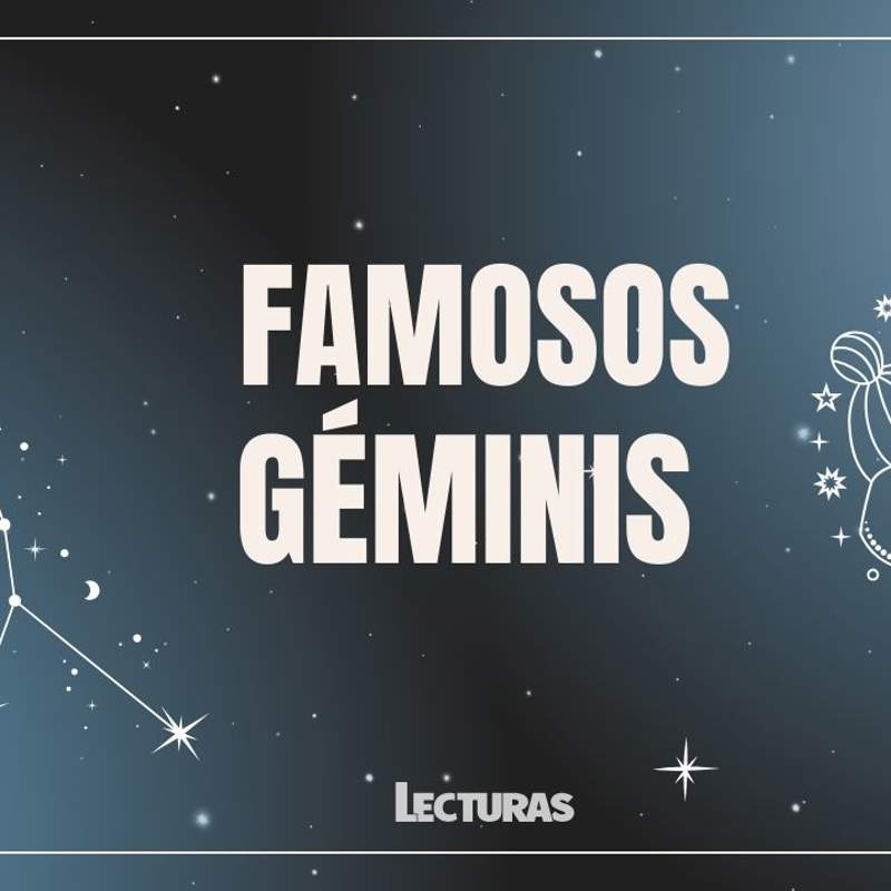 Famosos que no sabías que son Géminis