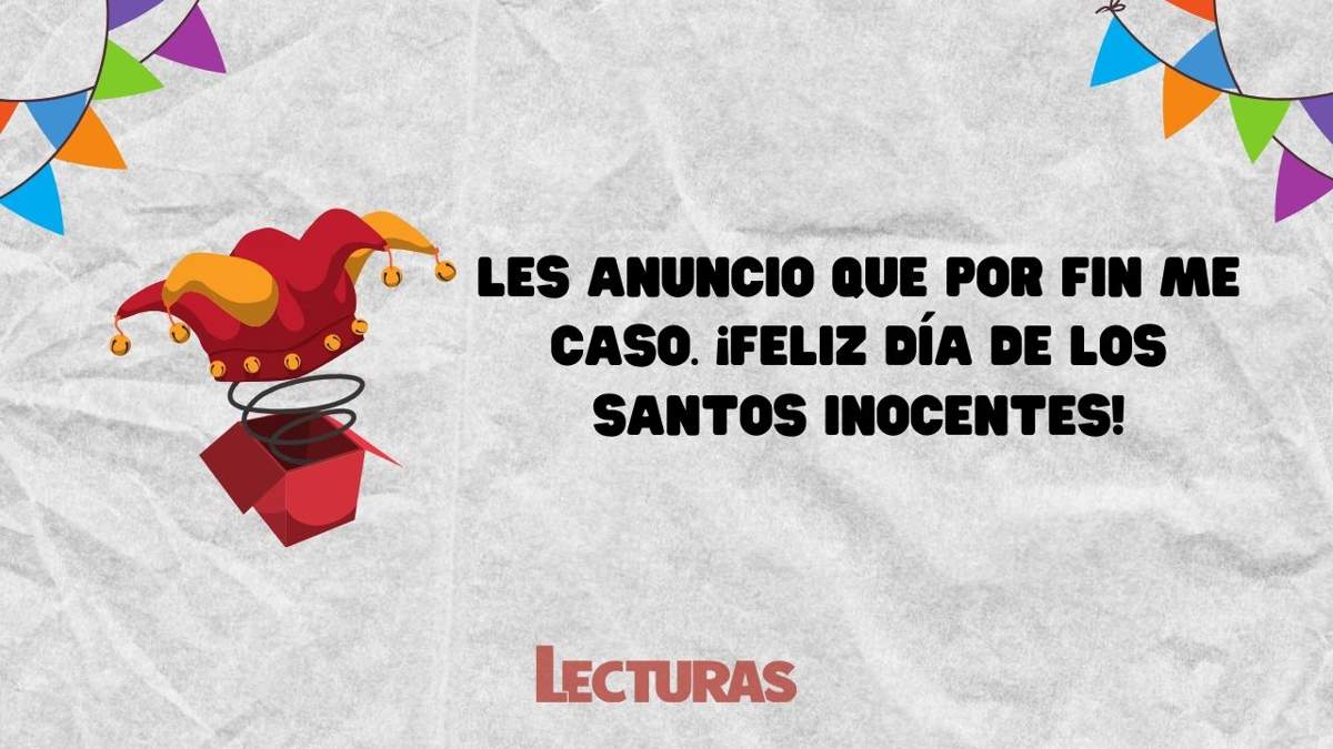 Feliz Día de los Inocentes: 25 frases para enviar a tus amigos y familiares