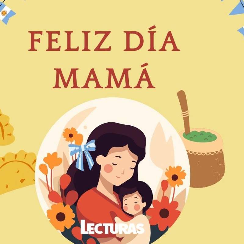 150 frases de Feliz Día de la Madre argentina para sorprender a tu mamá