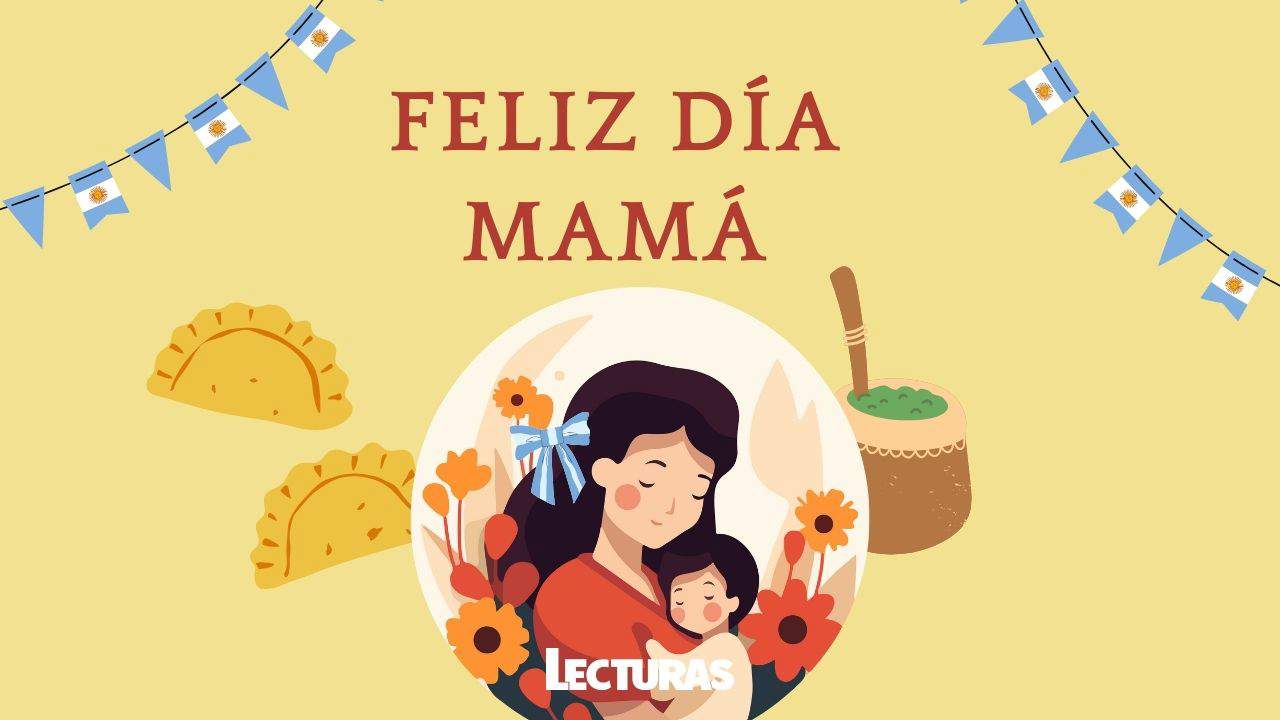 150 frases de Feliz Día de la Madre argentina para sorprender a tu mamá