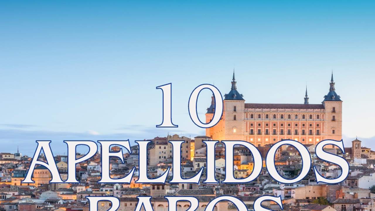 Los 10 apellidos más raros de España
