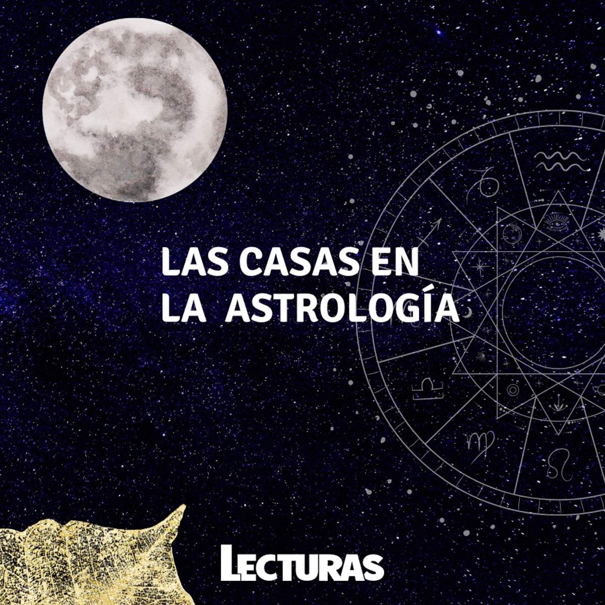 Las 12 Casas Astrológicas: ¿qué significan y qué dicen de ti en tu carta natal?