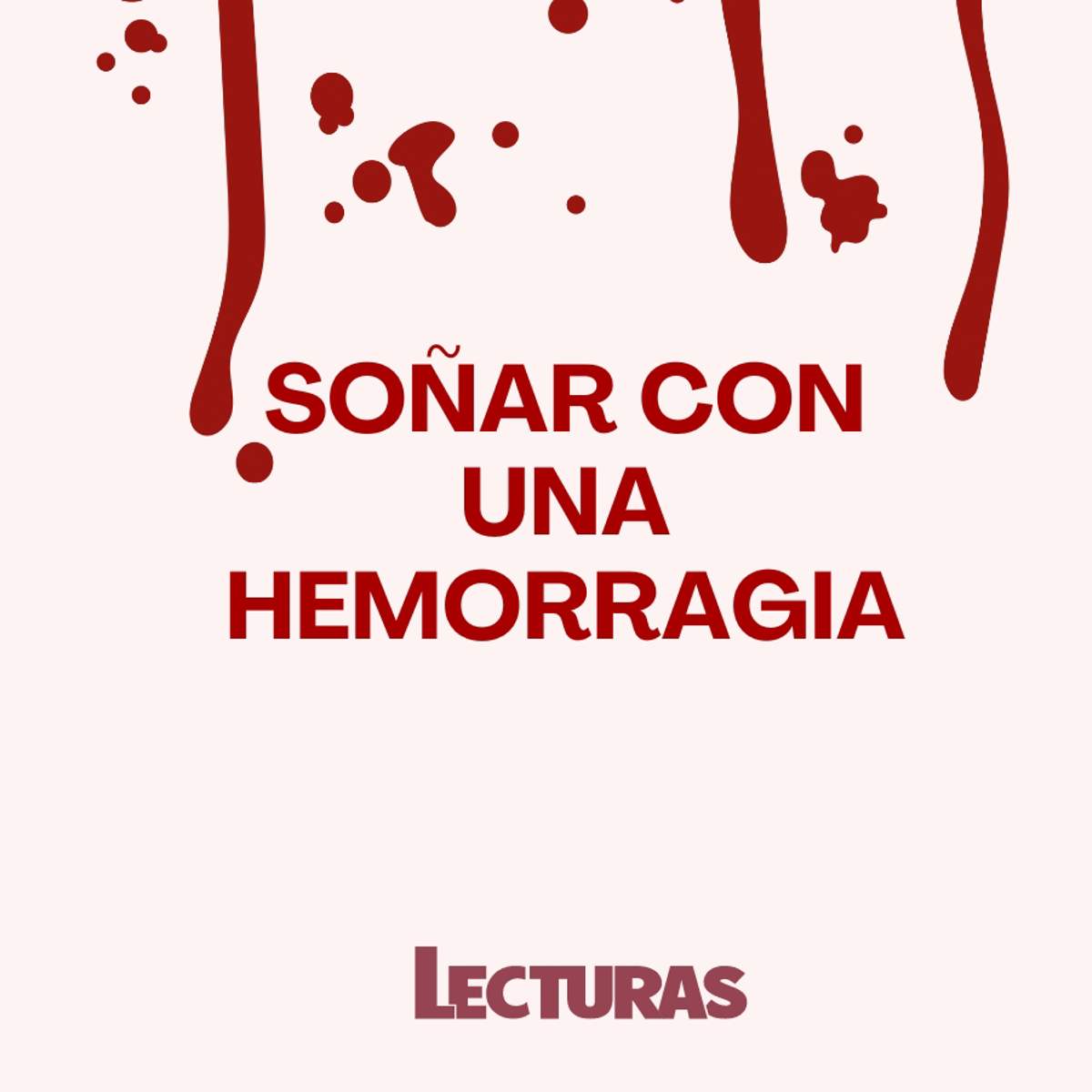 Soñar con sangre: ¿qué significa y cómo debemos interpretarlo?