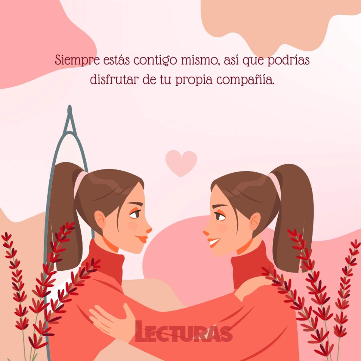 130 frases de amor propio para aprender a quererte y cuidarte cada día