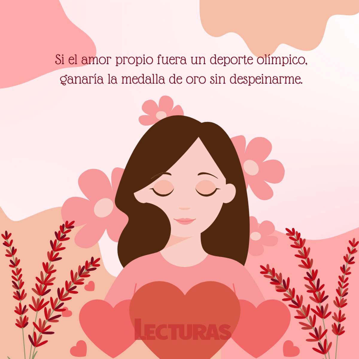 130 frases de amor propio para aprender a quererte y cuidarte cada día