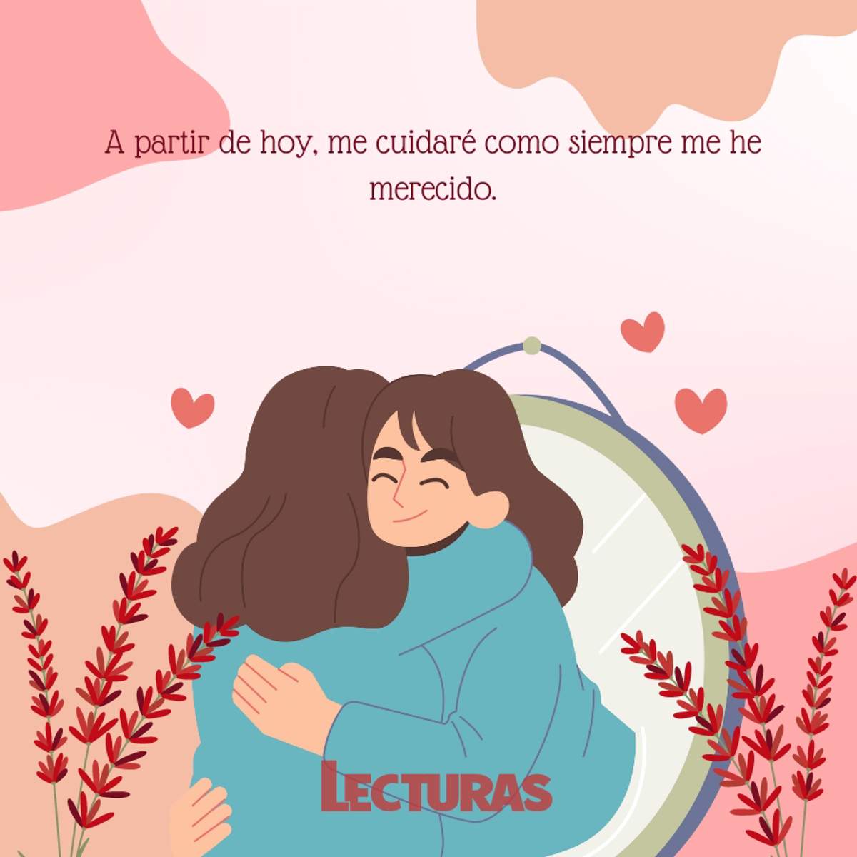 130 frases de amor propio para aprender a quererte y cuidarte cada día