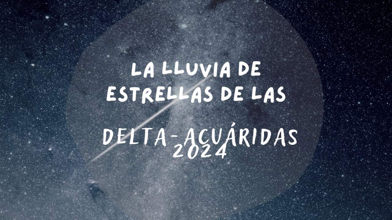 La lluvia de estrellas de las Delta-Acuáridas 2024: qué es, cuando será y cómo va a afectar a los signos del zodiaco