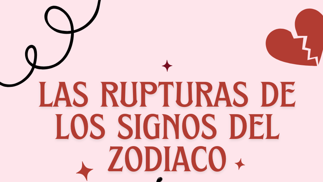 Ruptura a la vista: así ponen fin a sus relaciones los signos del zodiaco