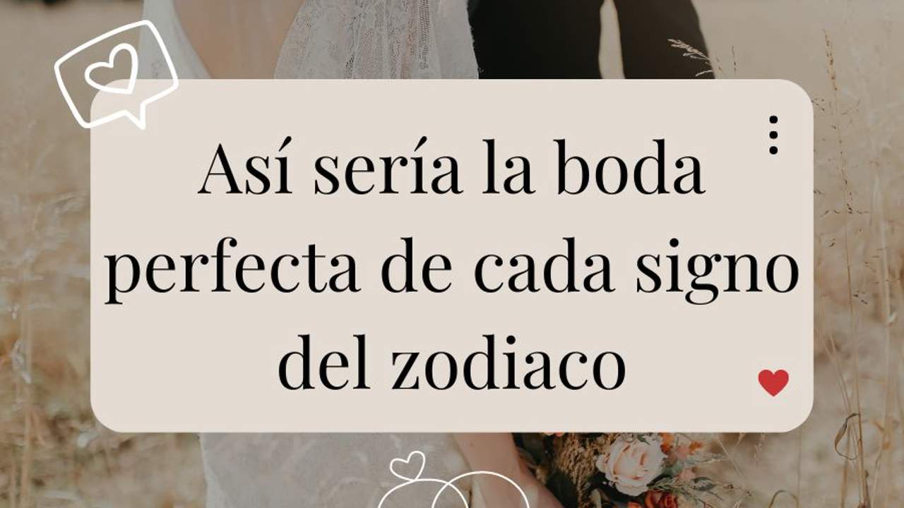 Suenan las campanas: así sería la boda perfecta de cada signo del zodiaco