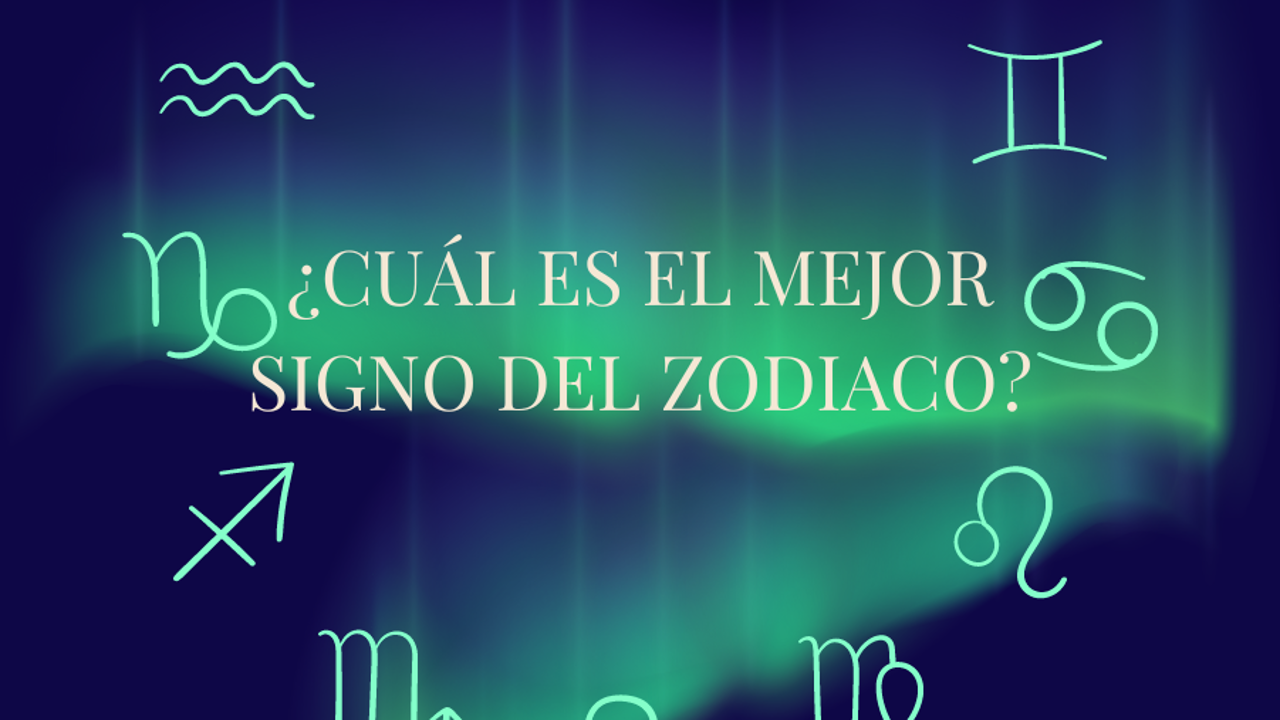 Cuál es el mejor signo del zodiaco