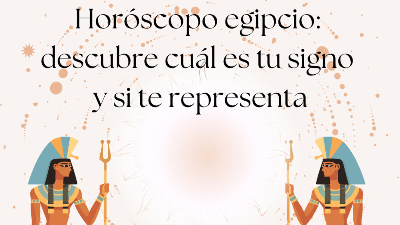 Horóscopo egipcio: descubre cuál es tu signo del zodiaco y si te representa