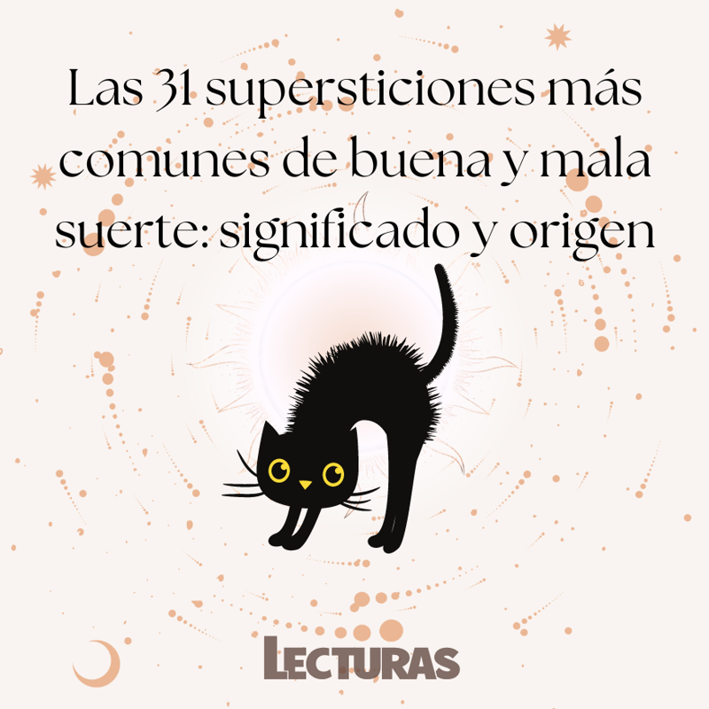 Las 31 supersticiones más comunes de buena y mala suerte: significado y origen