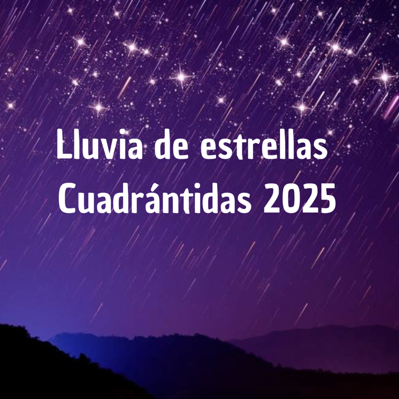 Lluvia de estrellas Cuadrántidas 2025: cuando serán, cómo verlas y cómo afectarán a los signos del zodiaco