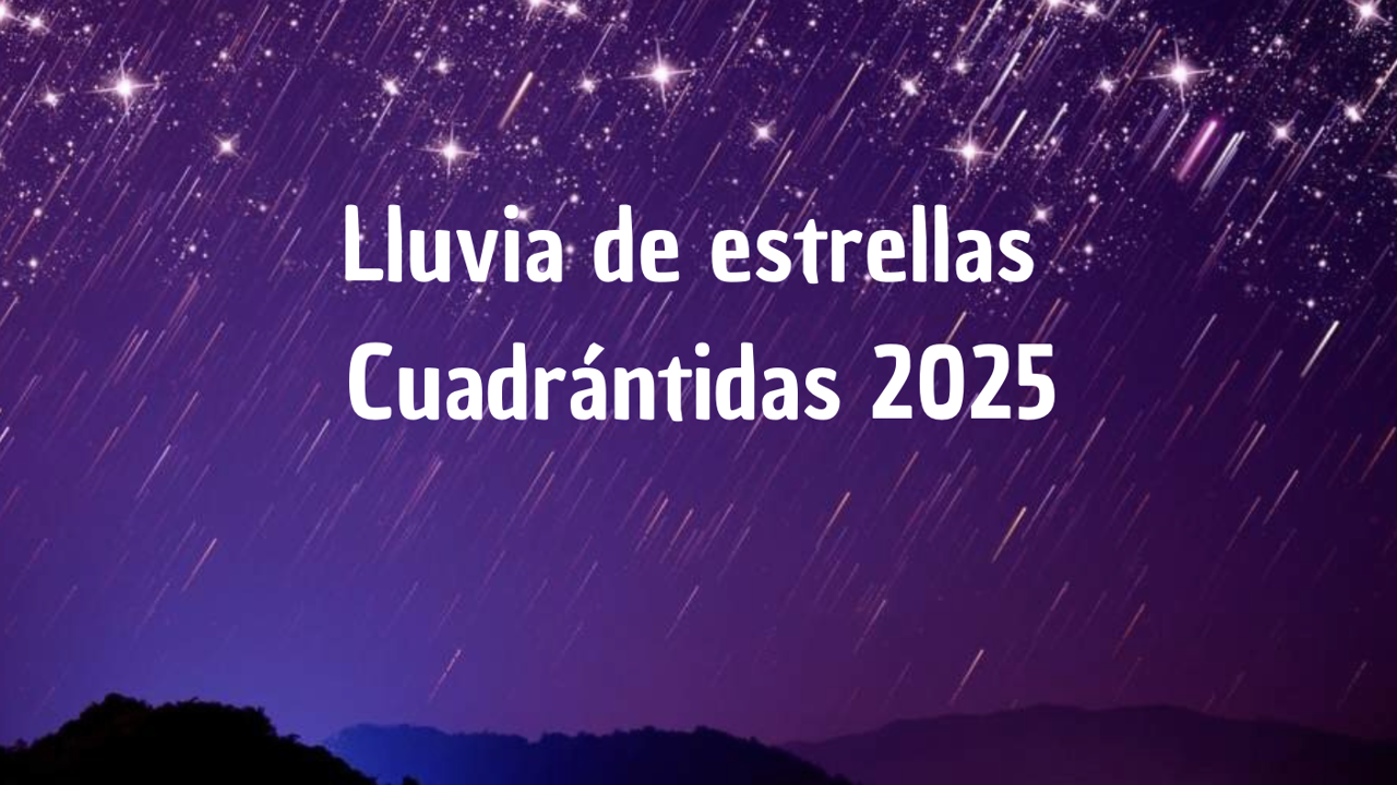 Lluvia de estrellas Cuadrántidas 2025: cuando serán, cómo verlas y cómo afectarán a los signos del zodiaco