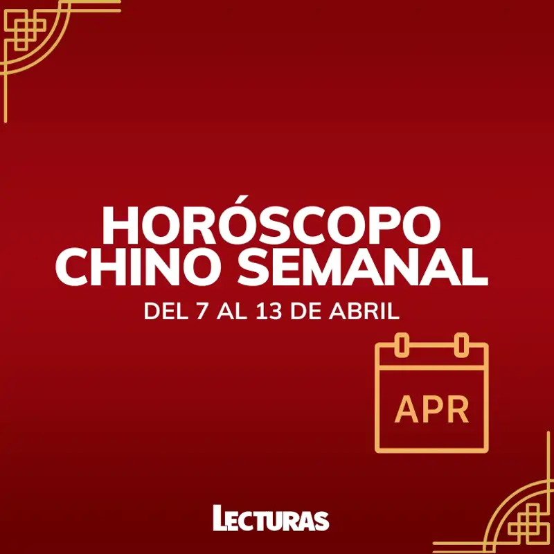 Horóscopo chino 2025: Cómo te irá la semana del 7 al 13 de abril según la astrología china en amor, salud y dinero